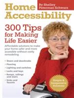 Home Accessibility: 300 Tips for Making Life Easier (ISBN: 9781936303229)