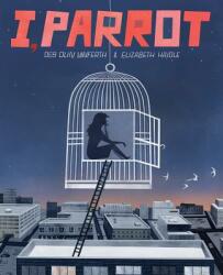 I, Parrot - Deb Olin Unferth, Elizabeth Haidle (ISBN: 9781936787654)