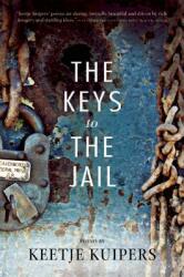 The Keys to the Jail (ISBN: 9781938160264)