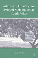 Institutions Ethnicity and Political Mobilization in South Africa (2009)
