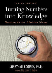 Turning Numbers into Knowledge - Jonathan Garo Koomey, John P. Holdren (ISBN: 9781938377068)