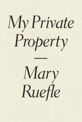 My Private Property (ISBN: 9781940696515)