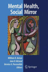 Mental Health, Social Mirror - William R. Avison, Jane D. McLeod, Bernice A. Pescosolido (2007)