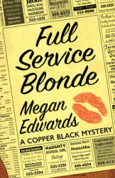 Full Service Blonde: A Copper Black Mystery (ISBN: 9781945501005)