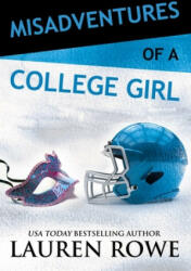 Misadventures of a College Girl - Lauren Rowe (ISBN: 9781947222991)
