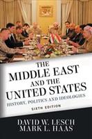 The Middle East and the United States: History Politics and Ideologies (ISBN: 9780813350585)