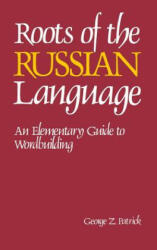 Roots of the Russian Language - Lynn Patrick (ISBN: 9780071841344)