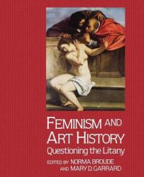 Feminism And Art History - Mary D. Garrard, Norma Broude (ISBN: 9780064301176)