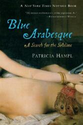 Blue Arabesque: A Search for the Sublime (ISBN: 9780156033114)