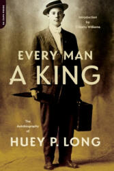 Every Man A King - Huey P. Long (ISBN: 9780306806957)