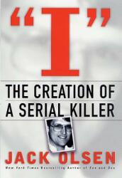 I: The Creation of a Serial Killer (ISBN: 9780312241988)