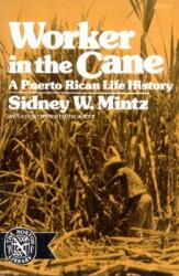 Worker in the Cane: A Puerto Rican Life History (ISBN: 9780393007312)