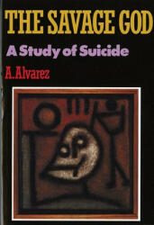 Savage God: A Study of Suicide (ISBN: 9780393306576)