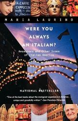 Were You Always an Italian? : Ancestors and Other Icons of Italian America (ISBN: 9780393321951)