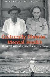 Culturally Diverse Mental Health: The Challenges of Research and Resistance (ISBN: 9780415933582)