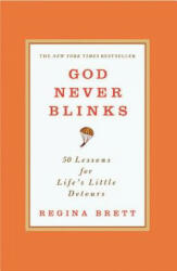 God Never Blinks - Regina Brett (ISBN: 9780446566827)