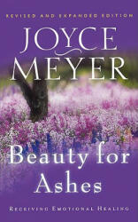 Beauty for Ashes - Ockert Meyer (ISBN: 9780446691154)