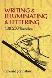 WRITING & ILLUMINATING & LETTE - Edward Johnston (ISBN: 9780486285344)