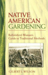 Native American Gardening - Gilbert L Wilson (ISBN: 9780486440217)
