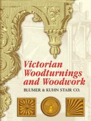 Victorian Woodturnings and Woodwork (ISBN: 9780486451145)