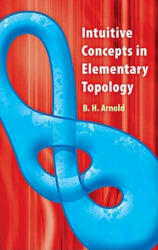 Intuitive Concepts in Elementary Topology (ISBN: 9780486481999)