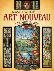 Masterworks of Art Nouveau Stained Glass - Arnold Lyongrun (ISBN: 9780486824444)