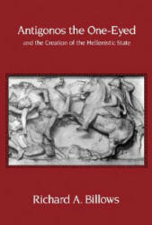 Antigonos the One-Eyed and the Creation of the Hellenistic State 4 (ISBN: 9780520208803)