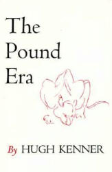 Pound Era - Hugh Kenner (ISBN: 9780520024274)