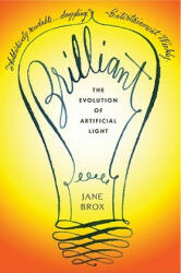 Brilliant: The Evolution of Artificial Light (ISBN: 9780547520346)