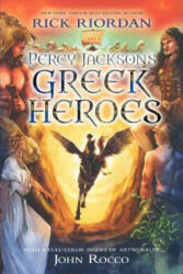 Percy Jackson's Greek Heroes - Rick Riordan, John Rocco (ISBN: 9780606394987)