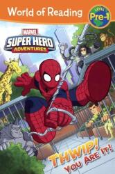Super Hero Adventures: Thwip! You Are It! (ISBN: 9780606395076)