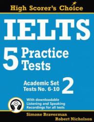 IELTS 5 Practice Tests, Academic Set 2 - Simone Braverman, Robert Nicholson (ISBN: 9780648000006)