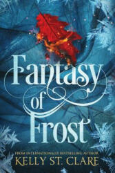 Fantasy of Frost - Kelly St Clare (ISBN: 9780648042419)