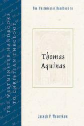 The Westminster Handbook to Thomas Aquinas (ISBN: 9780664224691)