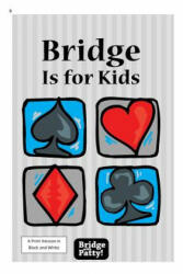 Bridge Is for Kids: Black and White Print Version - Patty Tucker (ISBN: 9780692429921)