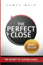 Perfect Close - James M Muir (ISBN: 9780692689103)