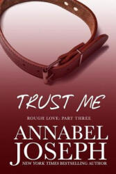 Trust Me - Annabel Joseph (ISBN: 9780692654569)