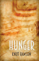 Knut Hamsun - Hunger - Knut Hamsun (ISBN: 9780692732212)