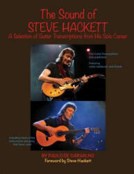 The Sound of Steve Hackett: A selection of guitar transcriptions from his solo career - Paulo De Carvalho (ISBN: 9780692854341)