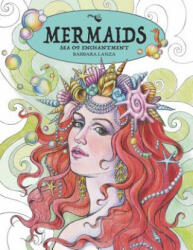 Mermaids: Sea of Enchantment - Barbara Lanza (ISBN: 9780692836378)