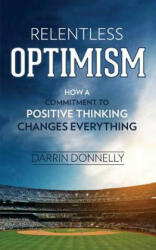 Relentless Optimism - Darrin Donnelly (ISBN: 9780692921838)