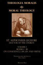 Moral Theology - St Alphonsus Liguori Cssr (ISBN: 9780692864579)