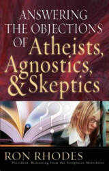 Answering the Objections of Atheists Agnostics & Skeptics (ISBN: 9780736912884)