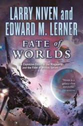 Fate of Worlds - Larry Niven, Edward M. Lerner (ISBN: 9780765331014)