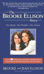 The Brooke Ellison Story: One Mother One Daughter One Journey (ISBN: 9780786886593)