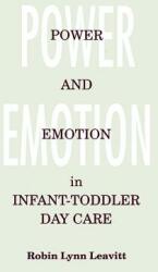 Power and Emotion in Infant-Toddler Day Care (ISBN: 9780791418864)
