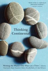 Thinking Continental: Writing the Planet One Place at a Time (ISBN: 9780803299580)