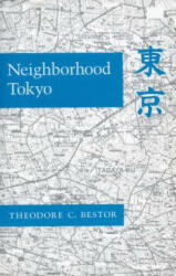Neighborhood Tokyo - Theodore C. Bestor (ISBN: 9780804717977)