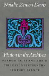 Fiction in the Archives - Natalie Zemon Davis (ISBN: 9780804717991)