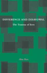 Difference and Disavowal: The Trauma of Eros (ISBN: 9780804738286)